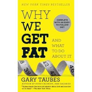  Why We Get Fat And What to Do About It [Mass Market 