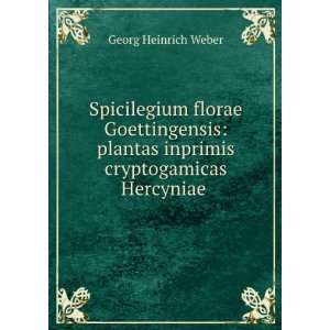  Spicilegium florae Goettingensis plantas inprimis 