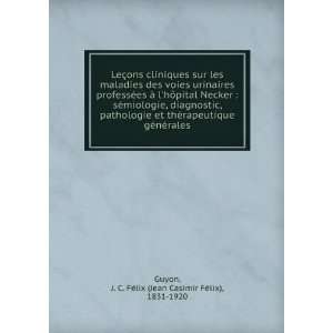   rales J. C. FÃ©lix (Jean Casimir FÃ©lix), 1831 1920 Guyon Books