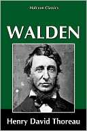 Walden by Henry David Thoreau Henry David Thoreau