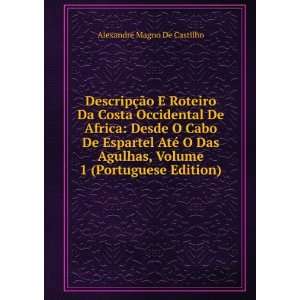   , Volume 1 (Portuguese Edition) Alexandre Magno De Castilho Books