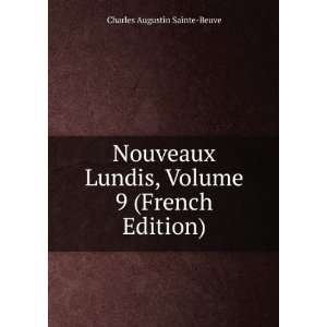   , Volume 9 (French Edition) Charles Augustin Sainte Beuve Books