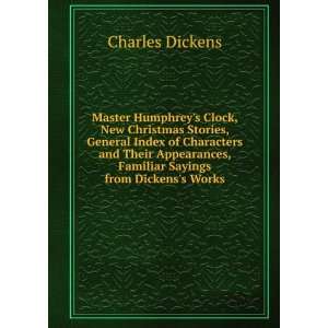   , Familiar Sayings from Dickenss Works Charles Dickens Books