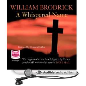  A Whispered Name (Audible Audio Edition) William Brodrick 