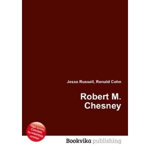  Robert M. Chesney Ronald Cohn Jesse Russell Books