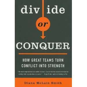   Conquer How Great Teams Turn Conflict into Strength Undefined Books