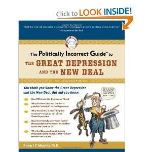  The Politically Incorrect Guide to the Great Depression 