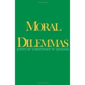  Moral Dilemmas ( Paperback ) by Gowans, Christopher W 