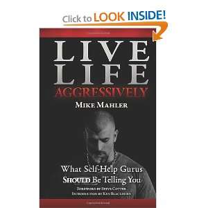  Live Life Aggressively What Self Help Gurus Should Be 