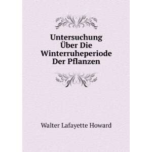   ber Die Winterruheperiode Der Pflanzen Walter Lafayette Howard Books