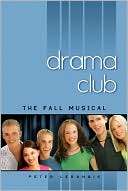 The Fall Musical (Drama Club Peter Lerangis