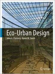 Eco Urban Design, (9400703686), John A. Flannery, Textbooks   Barnes 