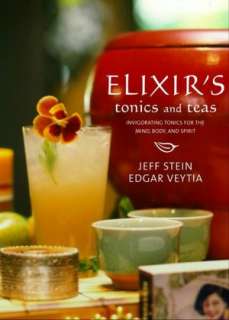   Elixirs Tonics and Teas Invigorating Tonics for the 