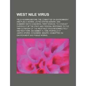  West Nile virus field hearing before the Committee on 