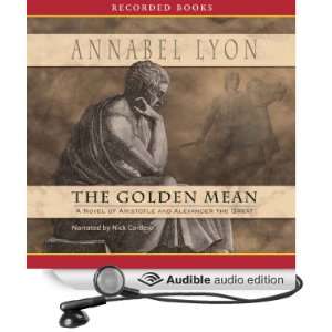  Golden Mean (Audible Audio Edition) Annabel Lyon, Nick Cordero Books