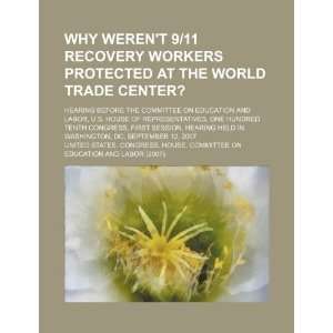  Why werent 9/11 recovery workers protected at the World 