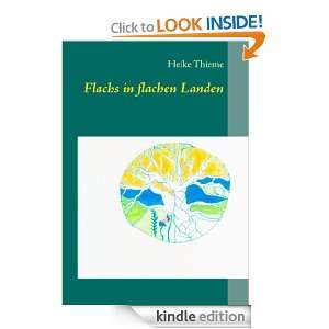 Flachs in flachen Landen (German Edition) Heike Thieme  