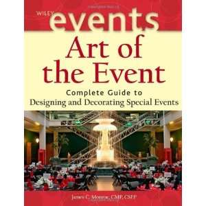  the Event Complete Guide to Designing and Decorating Special Events 