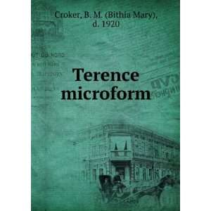    Terence microform B. M. (Bithia Mary), d. 1920 Croker Books