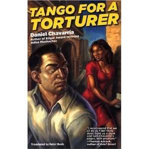  Tango for a Torturer [Paperback] Daniel Chavarria Books