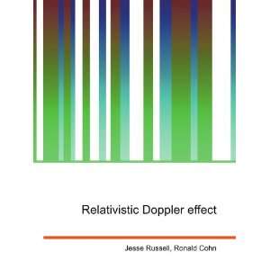  Relativistic Doppler effect Ronald Cohn Jesse Russell 