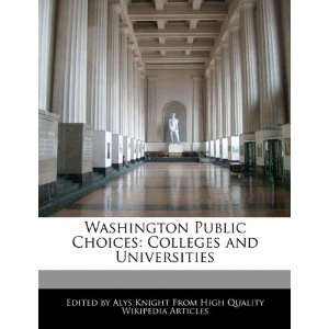 Washington Public Choices Colleges and Universities Alys Knight 