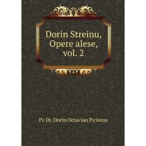  Dorin Streinu, Opere alese, vol. 2 Pr. Dr. Dorin Octavian 