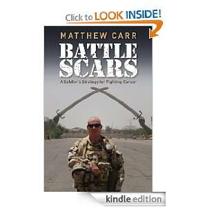 Battle Scars A Soldiers Strategy for Fighting Cancer 