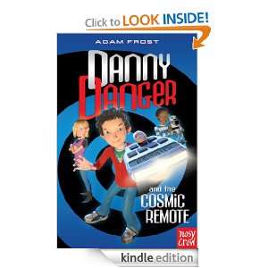 Danny Danger and the Cosmic Remote Adam Frost  Kindle 