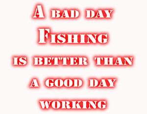 bad day fishing is better than a good day working tee  