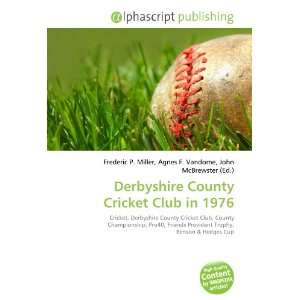    Derbyshire County Cricket Club in 1976 (9786134208567) Books
