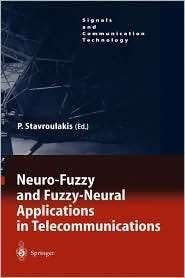 Neuro Fuzzy and Fuzzy Neural Applications in Telecommunications 
