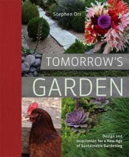 Tomorrows Garden Design and Inspiration for a New Age of Sustainable 