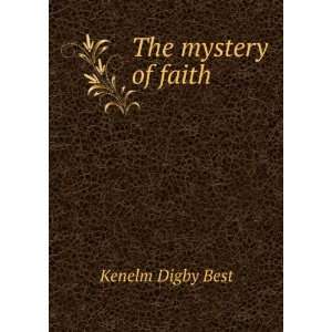  The mystery of faith Kenelm Digby Best Books