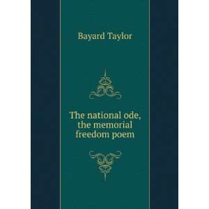    The centennial ode the memorial freedom poem Bayard Taylor Books