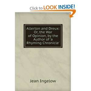  Allerton and Dreux Or, the War of Opinion, by the Author 