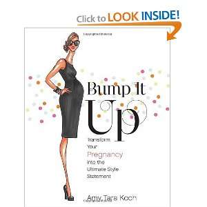  Bump It Up Transform Your Pregnancy into the Ultimate 