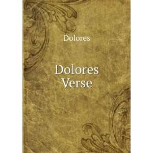  Dolores Verse. Dolores Books
