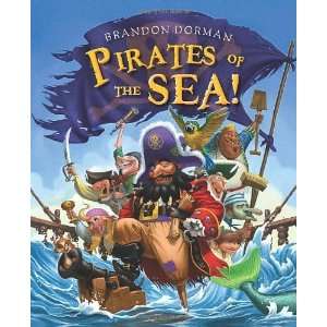  Pirates of the Sea [Hardcover] Brandon Dorman Books