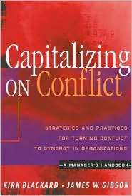 Capitalizing on Conflict Strategies and Practices for Turning 