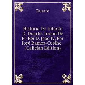   Iv, Por JosÃ© Ramos Coelho . (Galician Edition) Duarte Books