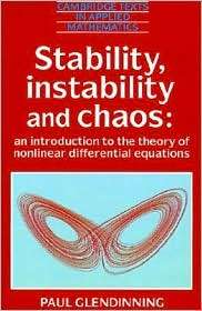Stability, Instability and Chaos An Introduction to the Theory of 