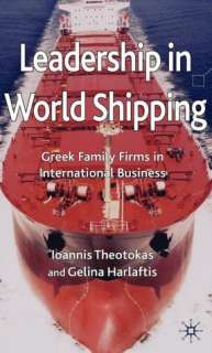   Leadership in World Shipping Greek Family Firms in 
