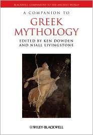 Companion to Greek Mythology, (140511178X), Ken Dowden, Textbooks 