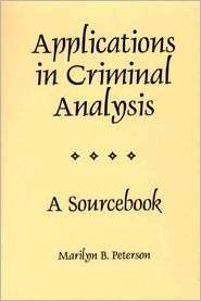Applications in Criminal Analysis A Sourcebook, (027596468X), Marilyn 