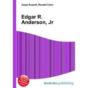 Edgar R. Anderson, Jr. Ronald Cohn Jesse Russell  Books