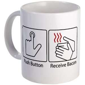  Push Button. Receive Bacon. Funny Mug by  
