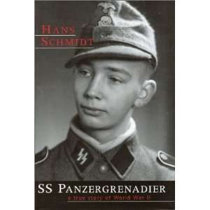  SS Panzergrenadier A True Story Of World War II 