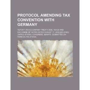  Protocol amending tax convention with Germany report (to 