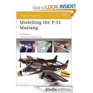 Modelling the P 51 Mustang (Osprey Modelling) Stan Spooner  